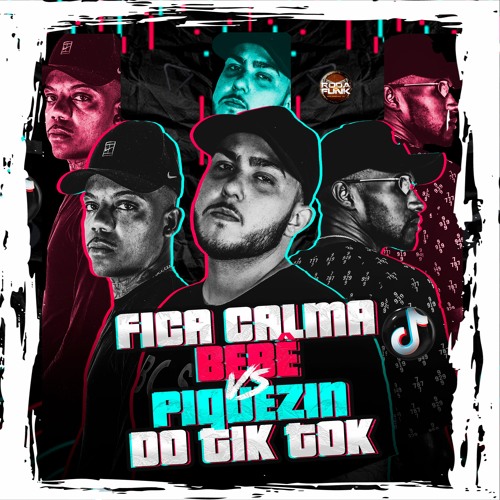 Stream Fica Calma Bebê Vs Piquezin Do Tik Tok - Dj VT Do MD, CL ...