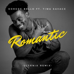 Korede Bello -Romantic (Ultrnix Remix)