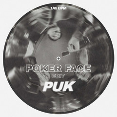 PUK - POKER FACE (EDIT)