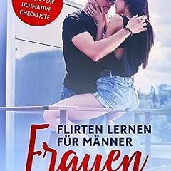 ⬇️ DOWNLOAD EPUB Frauen verführen - Flirten lernen für Männer Frei Online