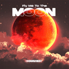 Xavier - Fly Me To The Moon