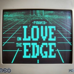Pyramid - Love on the Edge (MEO Remix)
