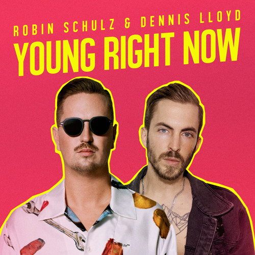 Listen to Robin Schulz & Dennis Lloyd - Young Right Now by Robin Schulz in  Disco Playlist playlist online for free on SoundCloud