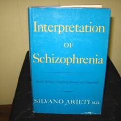 DOWNLOAD PDF 📙 Interpretation Of Schizo 2nd by  Silvano Arieti EBOOK EPUB KINDLE PDF