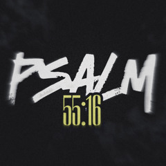Psalm 55:16