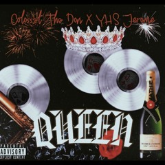 Colossal tha Don- Queen (Ft YHS Jerome)