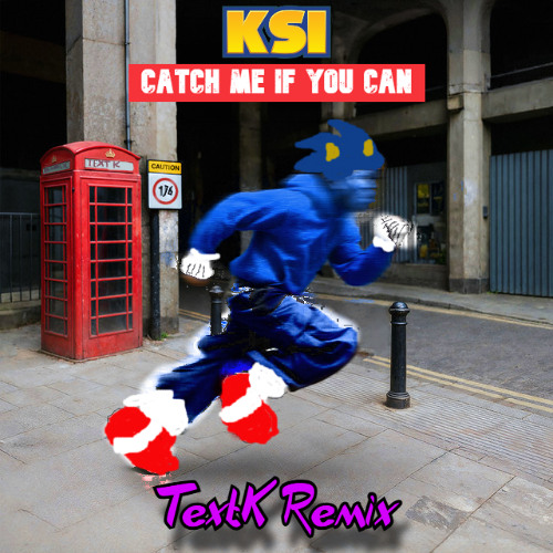 KSI - Catch Me If You Can (TextK's "Can't Catch Us" Bootleg)