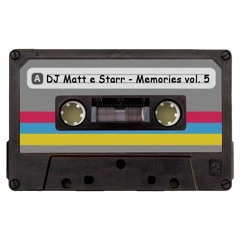 DJ Matt e Starr - Memories vol. 5