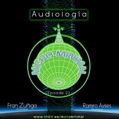Audiologia 23 w/Fran Zuñiga & Ramiro Aviles