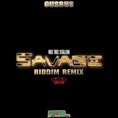 GusBus x ChokeOff Squad - Savage Riddim