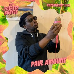 PATATACAST#42: PAUL AMOUNE