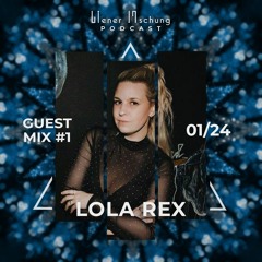 Wiener Mischung Podcast // Guest Mix: Lola Rex // Psy // #1