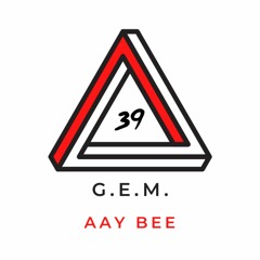 G.E.M. sessions 039 - Aay Bee