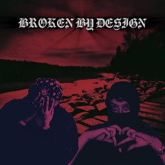 BROKEN BY DESIGN