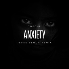 Doechii - Anxiety (Jesse Bloch Remix)