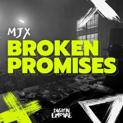 MXJ - Broken Promises [OUT NOW]