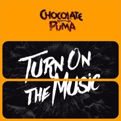 Chocolate Puma vs. Roger Sanchez - Turn On The Music (Always And Forever Mix) By Oliver Stockholm