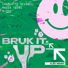 Bruk It Up (Kleu Remix) [feat. M-Tek]