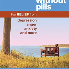 DOWNLOAD EBOOK 💛 Prescriptions Without Pills: For Relief from Depression, Anger, Anx