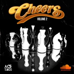 CHEERS VOL 2 - AFRO, AMA, SOULFUL HOUSE MIX - BY AceTheDJ LIVE