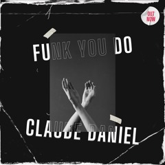 Claude Daniel - Funk You Do (Extended Version)