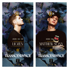 TRANSCENDANCE 06 - Matthew Sona B2B Liozen @ Lock The Club, Budapest (05.04.2025)