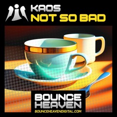 Kaos - Its Not So Bad [sample]