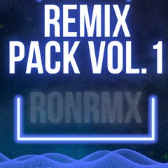 RONRMX - Remix & Edit Pack VOL.1