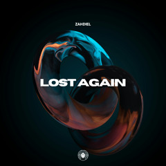 Zahdiel - Lost Again