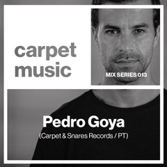 Carpet Music: Mix Series 013 w/Pedro Goya