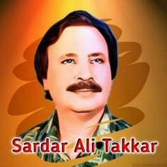 Ta Gulab Ye Ta Sharab Ye - Sardar Ali Takkar