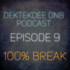 Episode 9 - 100% Break Mix