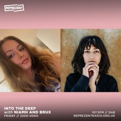Reprezent Radio - Into The Deep with Niamh and BRUX