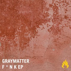 GRAYMATTER, Diskull - Funk Daddy [BROOKLYN FIRE]