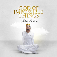 GOD OF IMPOSSIBLE THINGS