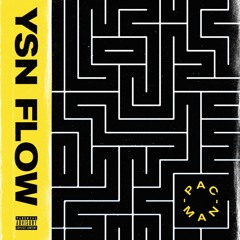 YSN Flow - Pac-Man