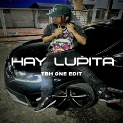 HAY LUPITA (TBH ONE edit) #1 HYPEDDIT 🏆