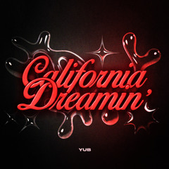 YuB - California Dreamin'