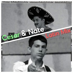 Cesar & Nate - Latin Mix