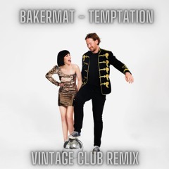 Bakermat - Temptation (Vintage Club Remix) [FREE DOWNLOAD]