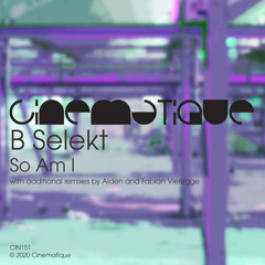 B Selekt - So Am I