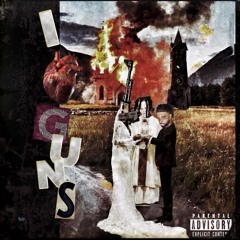 I Love Guns & Guns Love Me (Feat. KXNG)