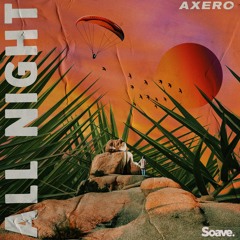 Axero - All Night