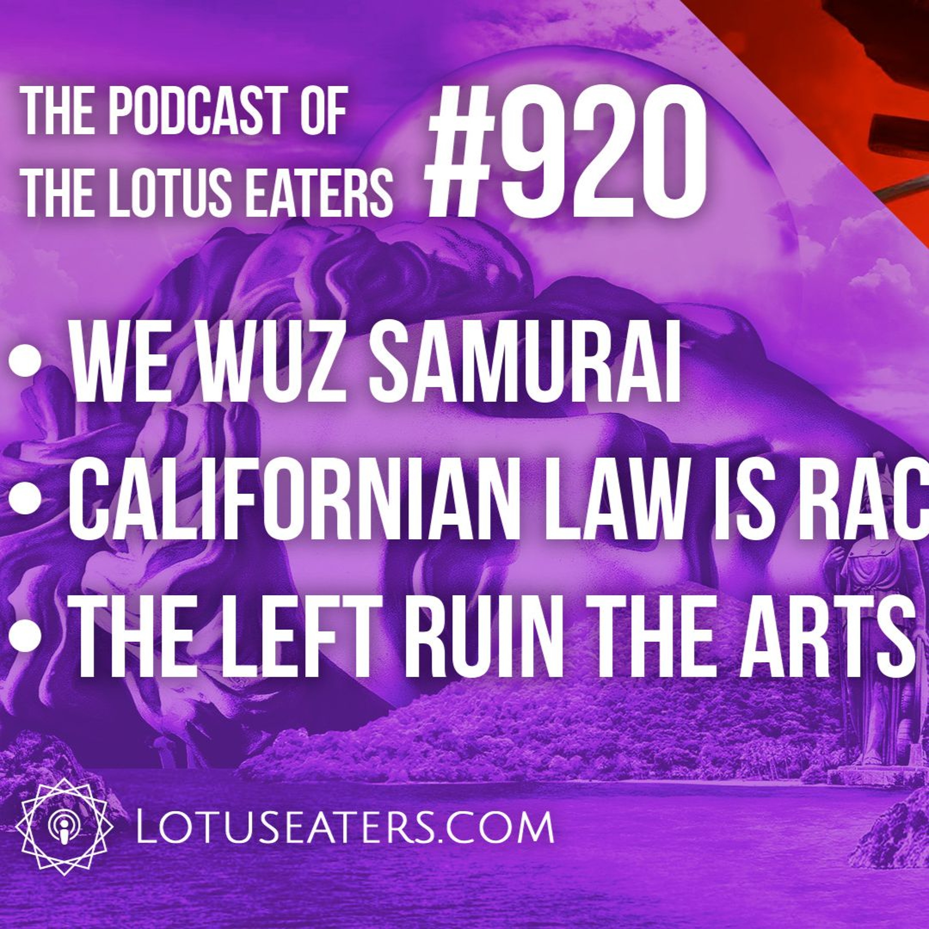 The Podcast of the Lotus Eaters #920