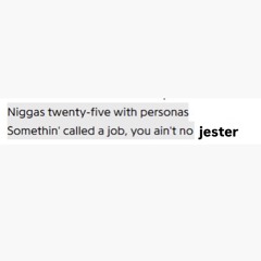 ur not a jester ur a bitch