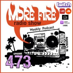 More Fire Show Ep473 (Full Show) Sept 5th 2024 Hosted By Crossfire From Unity Sound