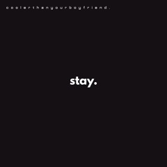 stay.