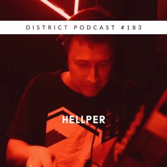Hellper - DISTRICT Podcas vol. 183