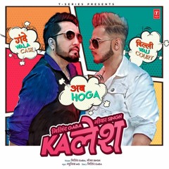 Kalesh - DJ Harmix X Milind Gaba feat Mika Singh