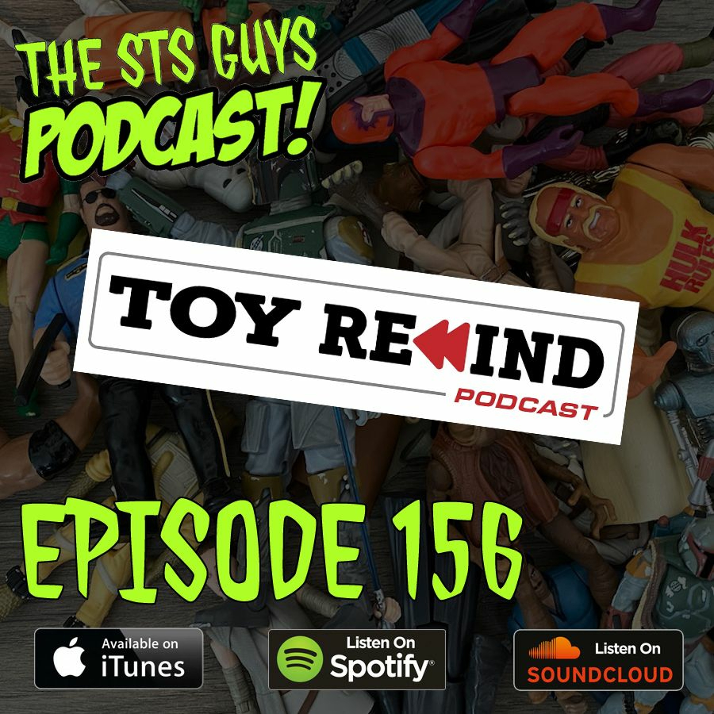 The STS Guys - Episode 156: Special Guests Toy Rewind Podcast thumbnail